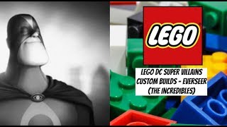 LEGO DC Super Villains Custom Builds  Everseer The Incredibles [upl. by Eentirb]