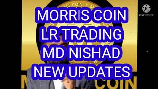 MORRIS COINLR TRADINGNEW UPDATES MD NISHADLATEST NEWS [upl. by Block85]