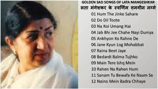 Best Hindi Sad Songs Of Lata Mangeshkarलता मंगेशकर के स्वर्णिम ग़मगीन नग़मे Superhits Songs Of Lata [upl. by Yendroc]