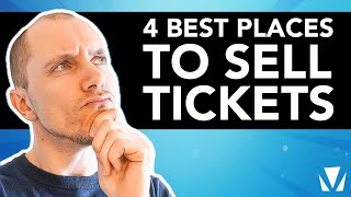 4 Best Places To Sell Tickets [upl. by Ydnes]