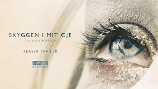 Skyggen i mit øje  Teaser Trailer [upl. by Hubey]