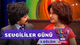 Güldüy Güldüy Show Çocuk 3Bölüm  Sevgililer Günü [upl. by Gosser220]