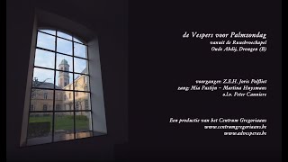 Centrum Gregoriaans  Vespers van Palmzondag [upl. by Teodoor749]