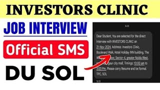 DU SOL Investors Clinic Job Interview SMS Recived For Students  College Top Friends [upl. by Efren]