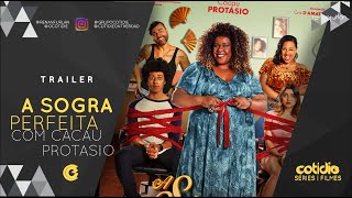 quotA Sogra Perfeitaquot  Trailer com Cacau Protásio e Rodrigo SantAnna [upl. by Clarine]