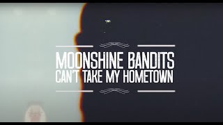 Moonshine Bandits  quotCant Take My Hometownquot Ft Demun Jones amp Brandon Hartt Official Lyric Video [upl. by Bernadina]