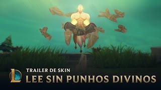 O Poder do Punho Divino  Trailer de Skin 2017  Lee Sin Punhos Divinos  League of Legends [upl. by Topliffe901]