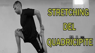 Stretching Parte 7 Quadricipiti [upl. by Keefe]