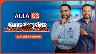 Curso completo LDB atualizada 2024  Aula 03 [upl. by Anaik]