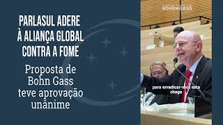 Parlasul adere à Aliança Global Contr a Fome Proposta de Bohn Gass teve aprovação unânime [upl. by Wonacott]