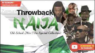 🇳🇬Best Throwback Naija 2000s Old School mix By Dj Zamani 👑 TimayaDuncanP square DbanjWizkid [upl. by Akemat382]