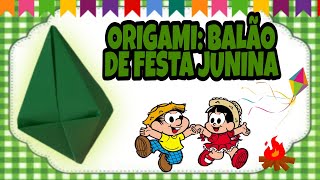 ORIGAMI BALÃO DE FESTA JUNINA  PASSO A PASSO [upl. by Ten]