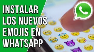 Como Instalar los Nuevos Emojis de Whatsapp [upl. by Nna461]