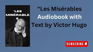 quotLes Misérables with Text by Victor Hugo AUDIO BOOK [upl. by Mur]