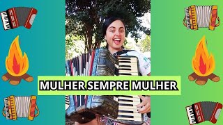 Ester Sanfoneira  Mulher Sempre Mulher [upl. by Lubow93]