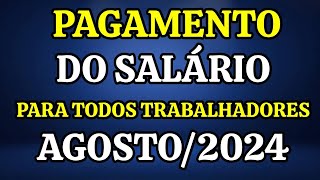 REGRAS PAGAMENTO DO SALÁRIO EM AGOSTO DE 2024 [upl. by Nahsor]