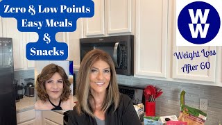 WEIGHT WATCHERS WW ZERO amp LOW POINTS EASY MEALS amp SNACKS  LOSING WEIGHT AFTER 60 [upl. by Kcor]