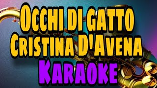 Cristina DAvena  Occhi di gatto  Karaoke [upl. by Nylitsirk]