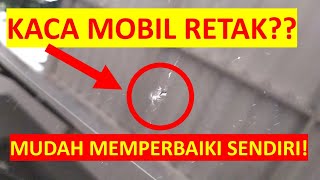 SHARING Memperbaiki Kaca Mobil Retak [upl. by Purcell]