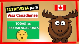 VISA DE CANADÁ I Recomendaciones para la Entrevista [upl. by Fields]