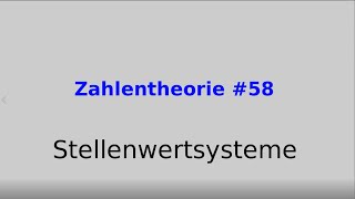 Stellenwertsysteme Zahlentheorie 58 [upl. by Lund555]