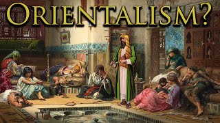 What is Orientalism [upl. by Hopfinger]