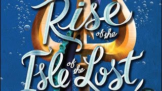 Rise of the Isle of the Lost Readaloud Ch 38 [upl. by Eenahpets]