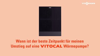 Wann ist der beste Zeitpunkt für den Umstieg auf eine Wärmepumpe  Viessmann [upl. by Ajan296]