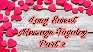 Long Sweet Message Tagalog Part 2 [upl. by Mufinella]