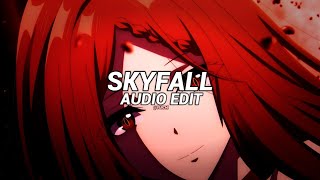 Skyfall  Adele Edit Audio [upl. by Ettelimay]