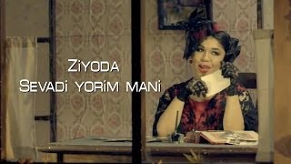 Ziyoda  Sevadi yorim mani Official Clip [upl. by Asirap]