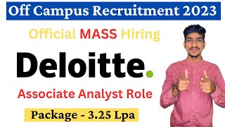 Deloitte Recruitment 2023  Mass Hiring Deloitte Off Campus Drive 2023  Deloitte Hiring Freshers [upl. by Renckens]