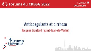 Anticoagulants et cirrhose  Jacques Liautard [upl. by Anihpled224]