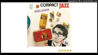 05 Soliloquy  Michel Legrand  Compact Jazz [upl. by Ruiz894]