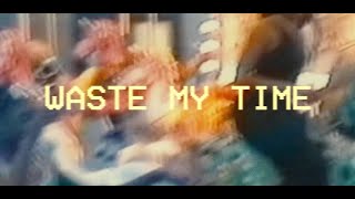 Essosa  Waste My Time Visualizer [upl. by Enaile]