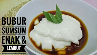 RESEP BUBUR SUMSUM YANG ENAK amp LEMBUT  Menu Takjil [upl. by Rozina]