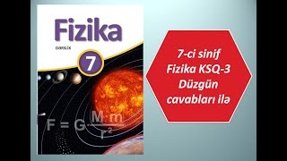 7ci sinif Fizika KSQ3 Düzgün cavabları ilə [upl. by Selima598]