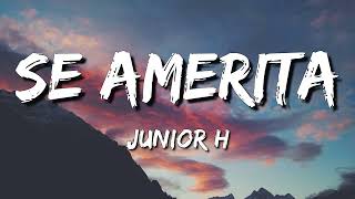 Se Amerita – Junior H Letra\Lyrics [upl. by Eanaj14]