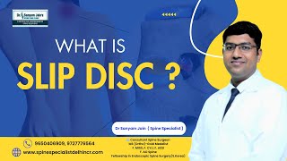 What is Slip Disc  Dr Sanyam Jain  Slip Disc Problem  Spine Anatomy  Slipped Disc Treatment [upl. by Mellitz]