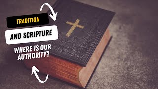 On Sola Scriptura and Tradition Part 2 [upl. by Avuha]