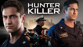 Hunter Killer Full Movie 2018 English Review  Gerard Butler Gary Oldman Common Linda Cardellini [upl. by Ilocin299]