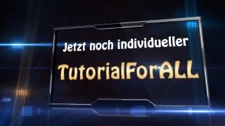 Herzlich willkommen auf TutorialforALL [upl. by Vincenz]