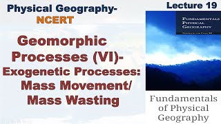 IAS PCS UPSC Physical GeographyNCERT LECTURE19Geomorphic Processes VI Mass MovementsWasting [upl. by Kuhn]