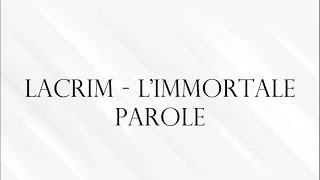 Lacrim limmortale parole lyrics [upl. by Rhianon]