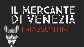 IL MERCANTE DI VENEZIA  I RIASSUNTINI [upl. by Lahcear]