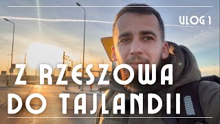 Jak dotrzeć z Rzeszowa do Tajlandii Ile zabuliłem tajlandia china jasionka [upl. by Dnalram]