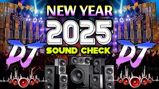 कान फाड़ Saund Check 2025 Happy New Year Dj Song Hard Bass Dj Remix 2025  Happy New Year Song 2025 [upl. by Nyliak432]