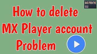 How to delete MX Player account  Mx player account kaise delete kare  MX Player se account delete [upl. by Phippen224]