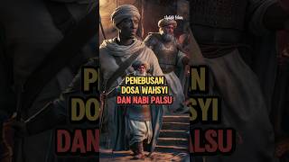 Penebusan Dosa Wahsyi dan Nabi Palsu kisahislami nabimuhammad feedshorts [upl. by Candie]