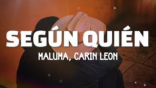 Maluma Carin Leon  Según Quién Lyrics [upl. by Nonnahsed]